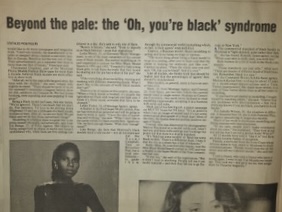 A newspaper article titled "Beyond the pale: the 'Oh, you're black' syndrome" with black-and-white images accompanying the text.